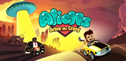 Aliens Drive Me Crazy [+ ]