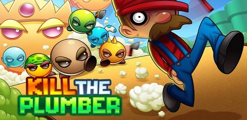 Kill the Plumber