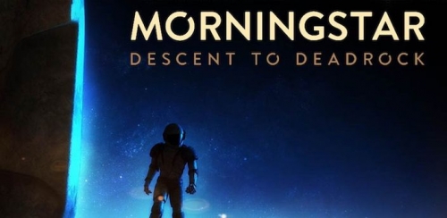Morningstar: Descent Deadrock
