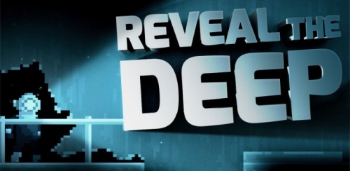 Reveal the Deep