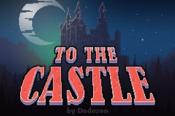 To The Castle
