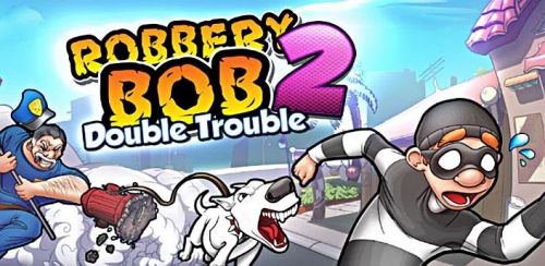 Robbery Bob 2: Double Trouble